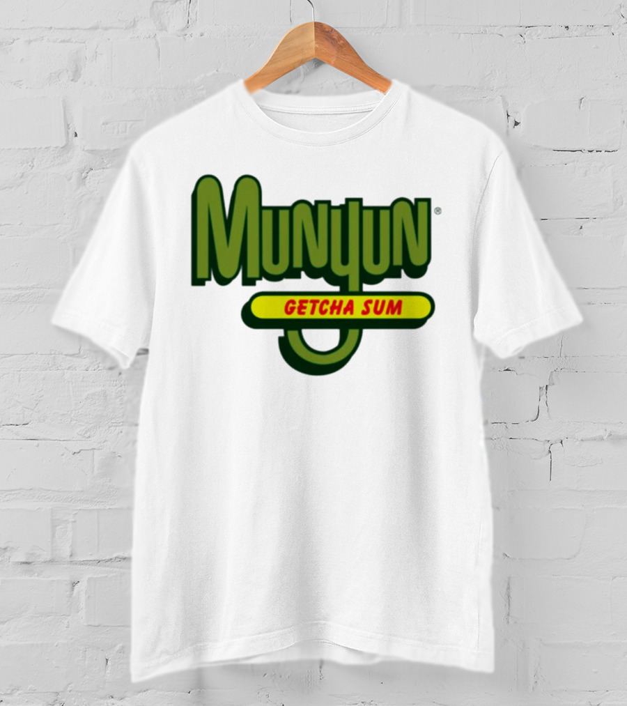 Munyun Getcha Sum Parody Logo Design Inspired By Mountain Dew T-Shirt