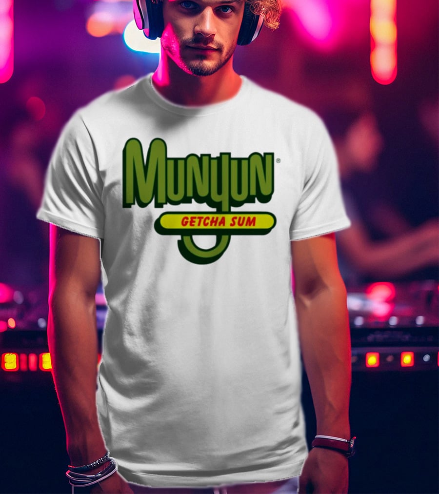 Munyun Getcha Sum Parody Logo Design Inspired By Mountain Dew T-Shirt