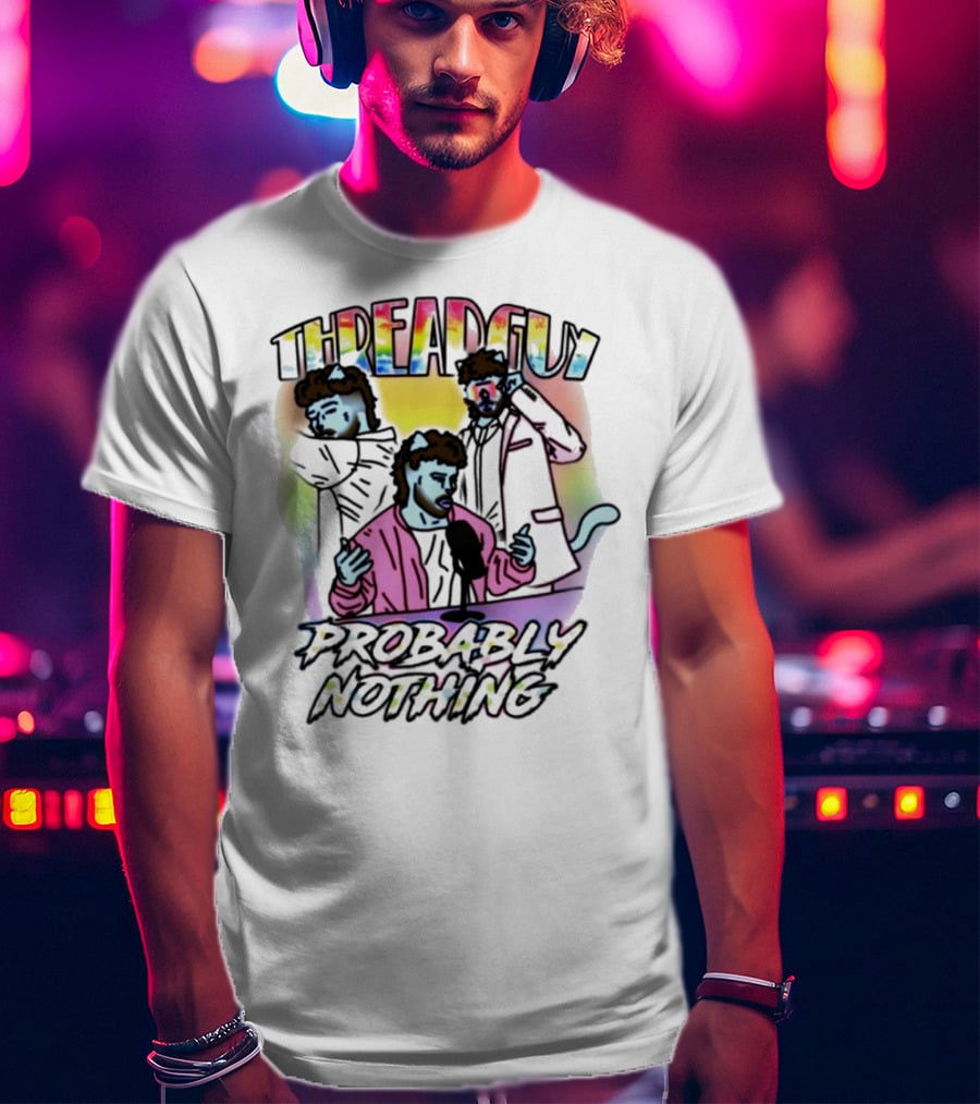 Threadguy Probably Nothing Colorful Cat Characters T-Shirt