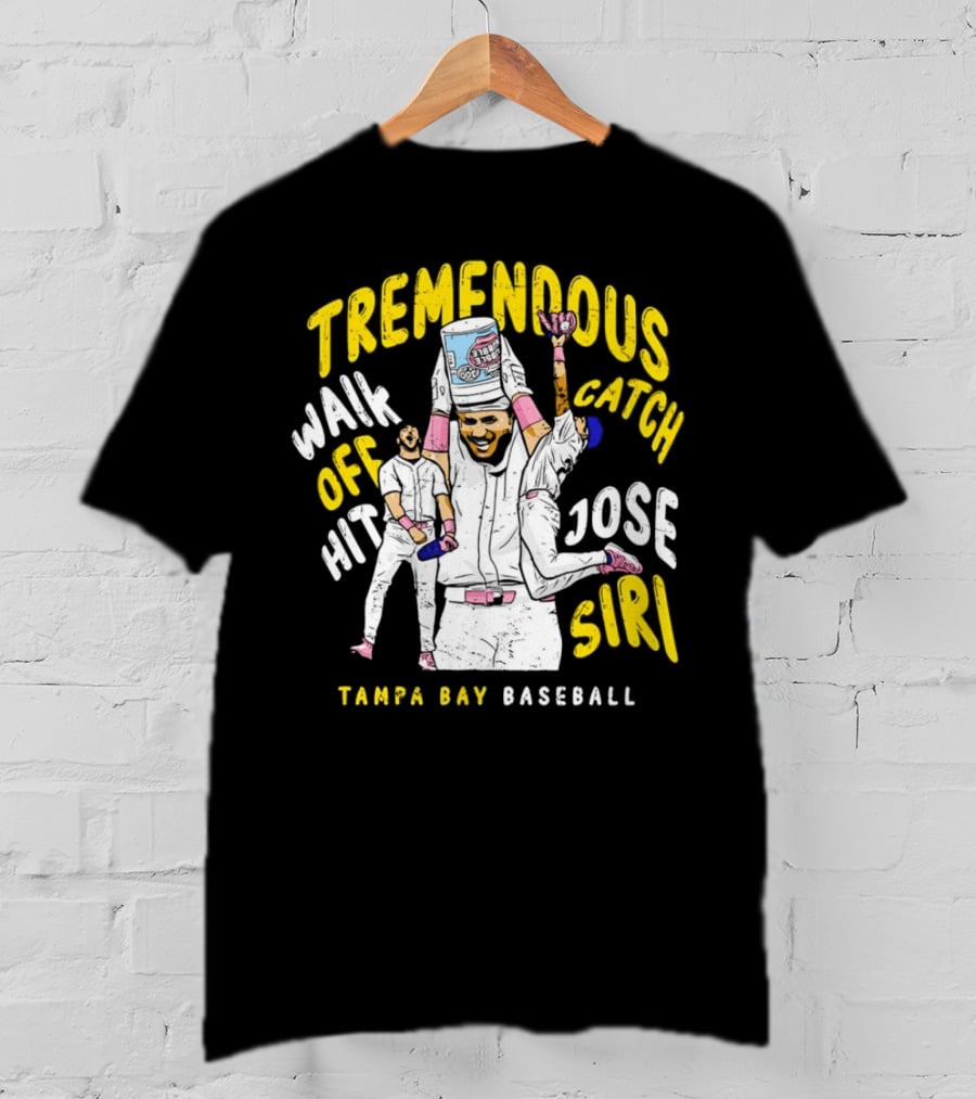 Tremendous Walk Off Hit Catch Jose Siri Tampa Bay Baseball T-Shirt