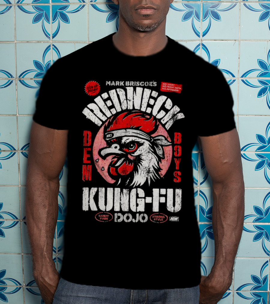 Mark Briscoe's Redneck Kung-Fu Dojo Dem Boys Sammy Funk Strong Style AEW T-Shirt