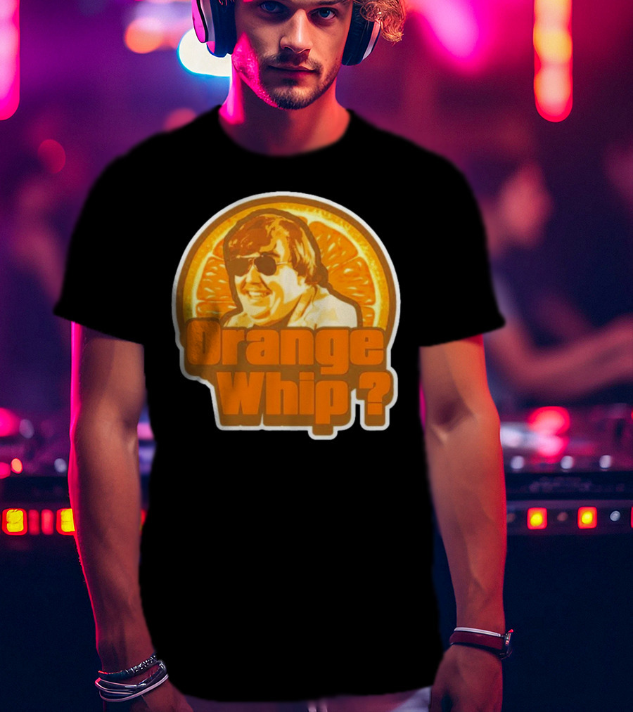 Orange Whip? John Candy Retro Comedy T-Shirt