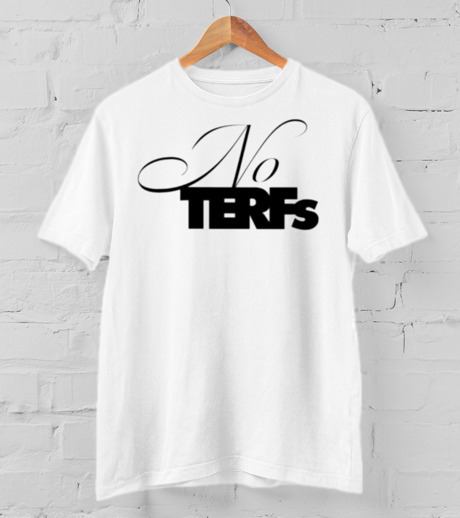 No TERFs T-Shirt