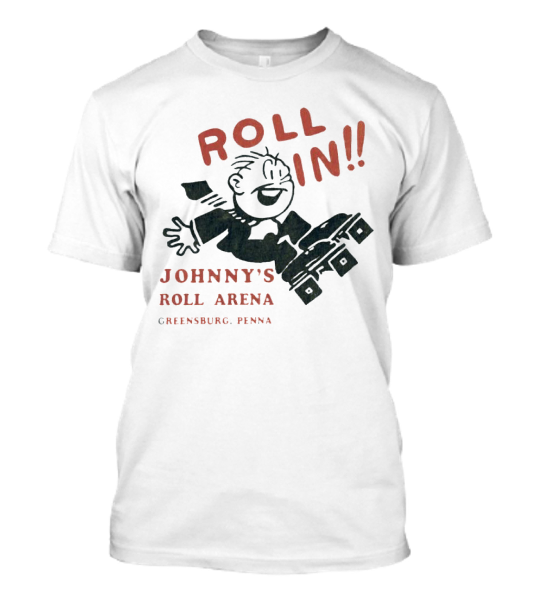 Roll In Johnny’s Roll Arena Reensburg Penna T-Shirt
