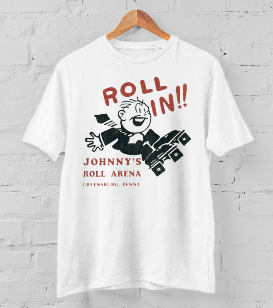 Roll In Johnny’s Roll Arena Reensburg Penna T-Shirt