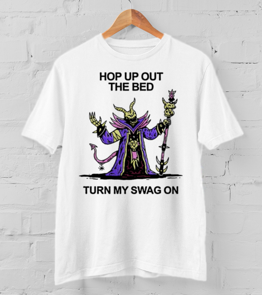 Wizard Of Barge Hop Up Out The Bed Turn My Swag On Mage With Staff And Demon Tail T-Shirt