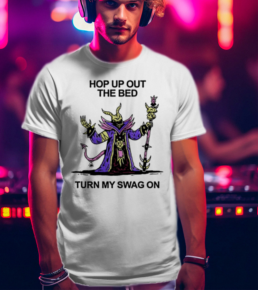 Wizard Of Barge Hop Up Out The Bed Turn My Swag On Mage With Staff And Demon Tail T-Shirt