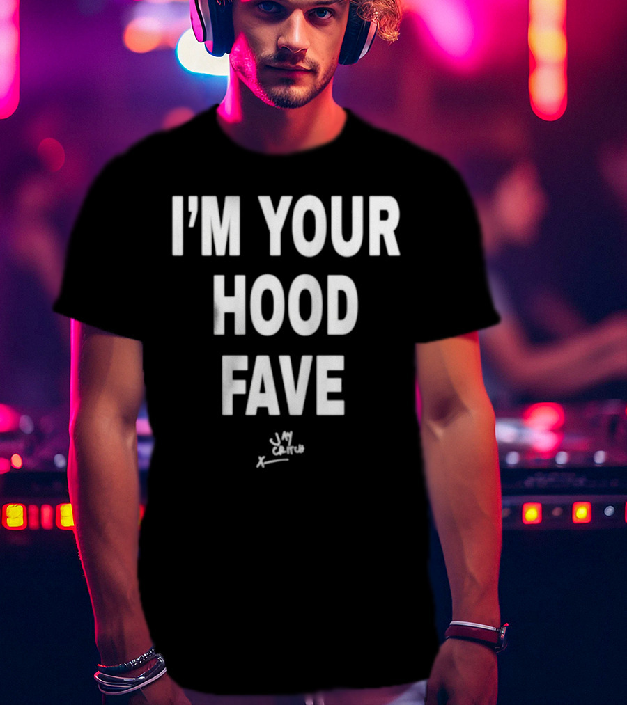 I’m Your Hood Fave Jay Critch Signature T-Shirt