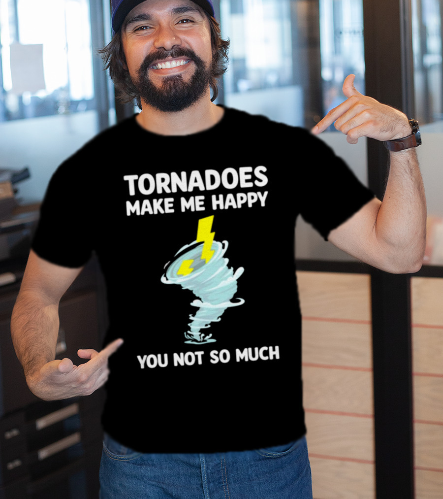 Tornadoes Make Me Happy You Not So Much Lightning Spiral T-Shirt