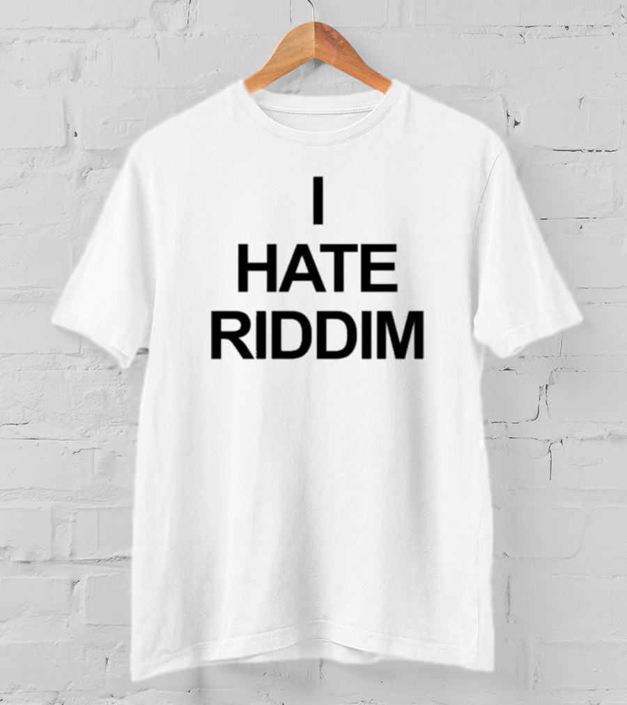 Mad Dubz I Hate Riddim Statement Piece T-Shirt