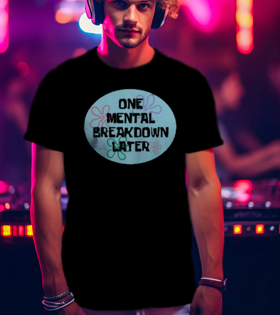 One Mental Breakdown Later SpongeBob Time Card T-Shirt