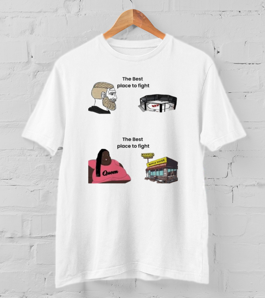 The Best Place To Fight Waffle House Queen Belt T-Shirt