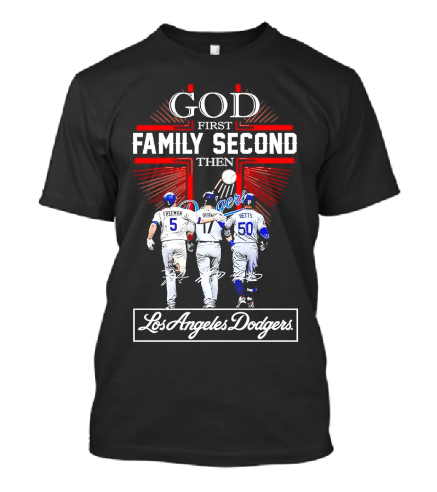 God First Family Second Then Los Angeles Dodgers Freeman Ohtani Betts Signatures T-Shirt
