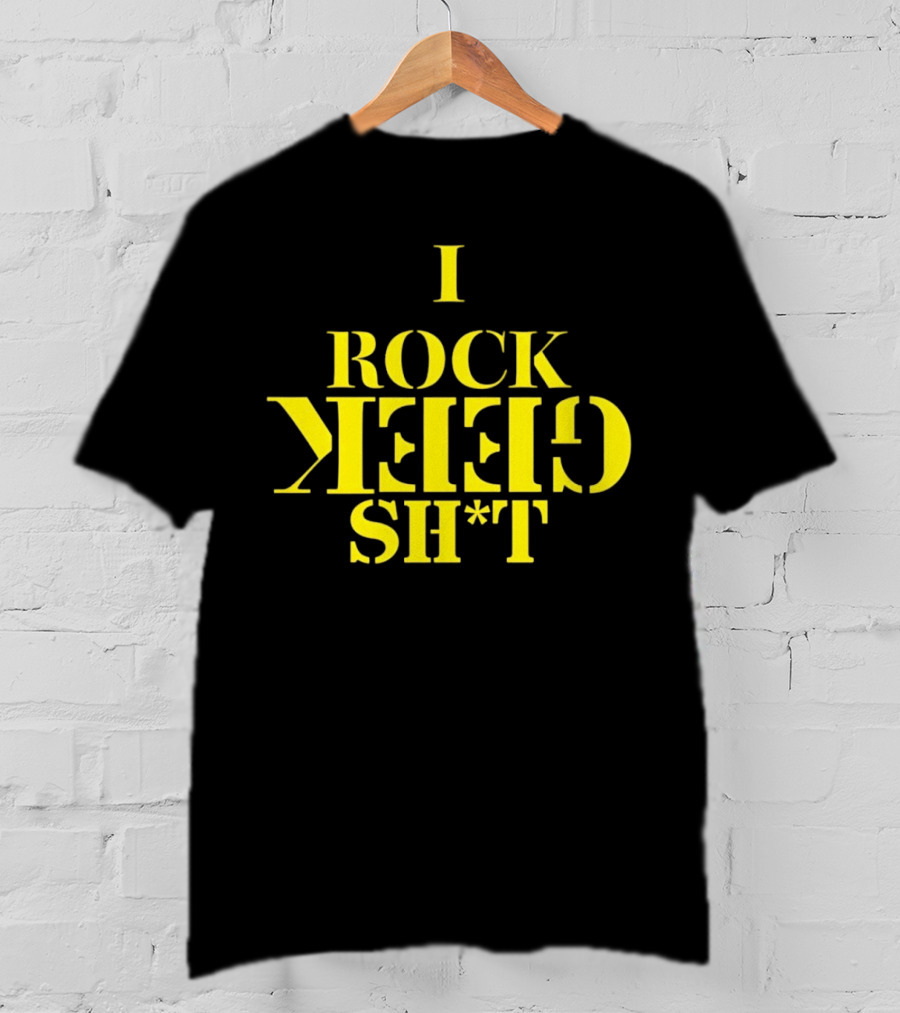 I Rock Geek Sh*t Retro Style Upside-Down Typography T-Shirt
