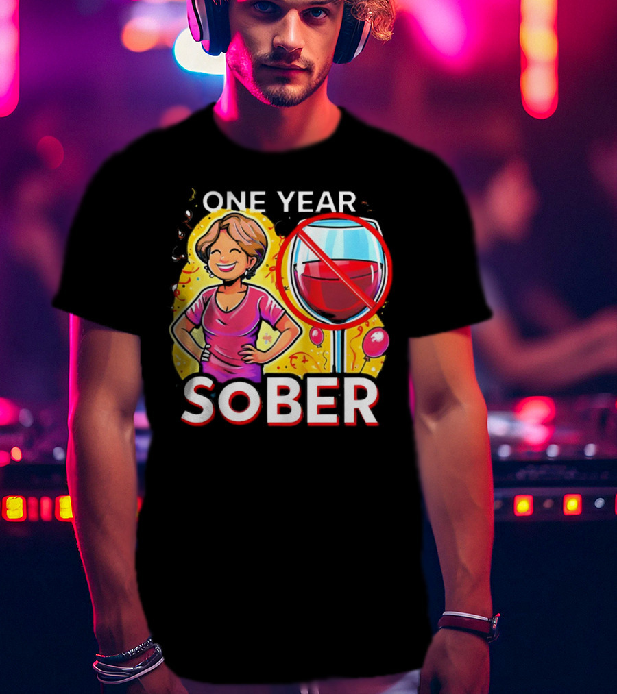 One Year Sober Celebration With Joyful Woman And No Wine T-Shirt