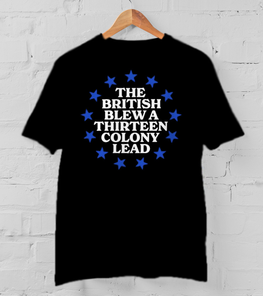 The British Blew A Thirteen Colony Lead Blue Stars T-Shirt