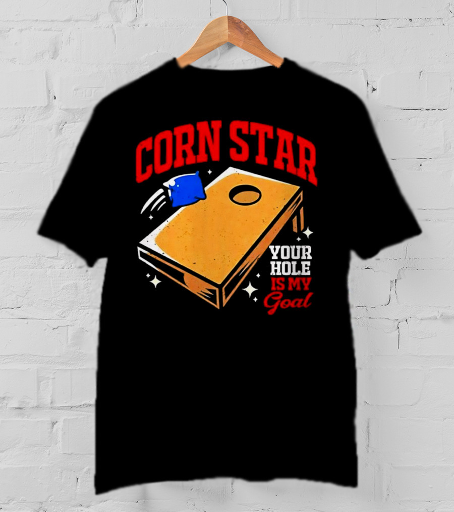 CORN STAR Your Hole Is My Goal Cornhole Game Target T-Shirt