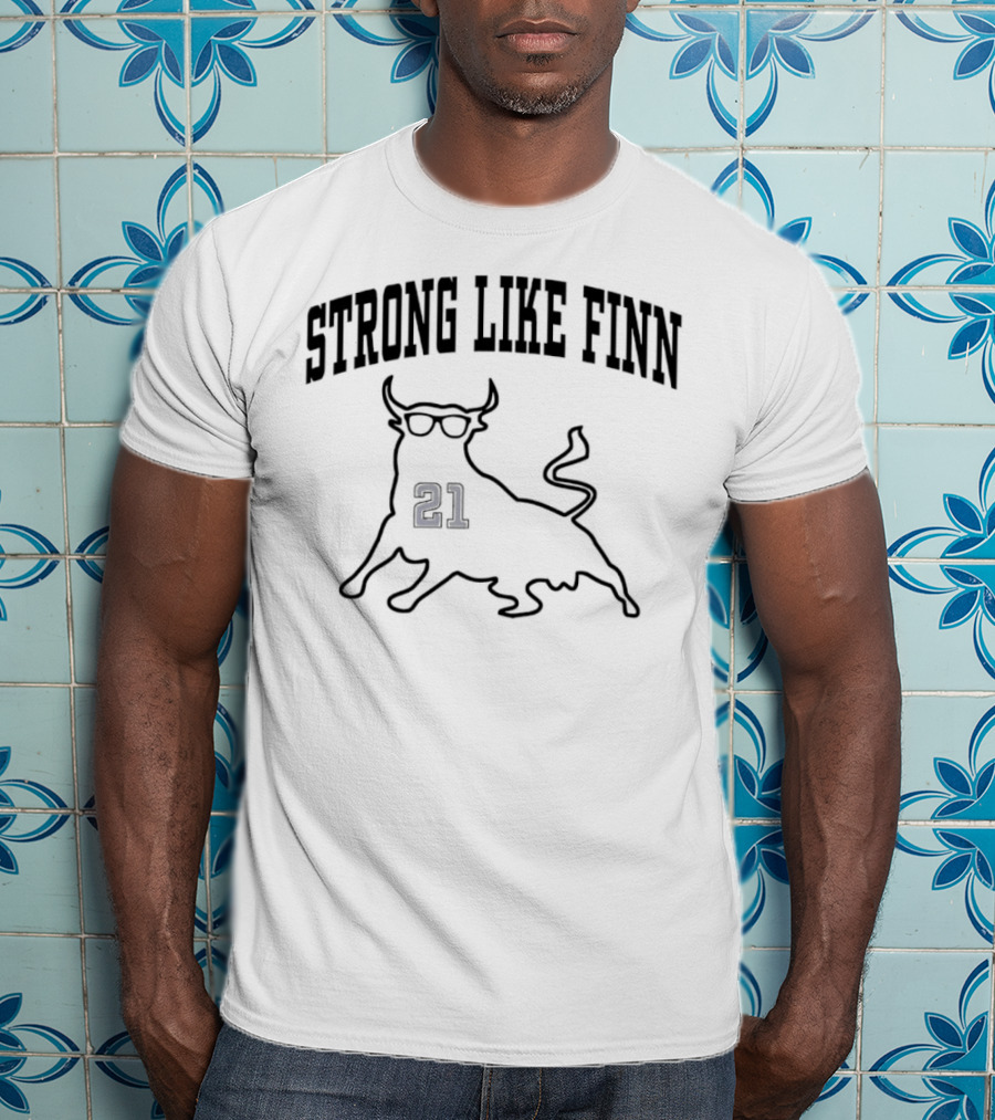 Strong Like Finn Bull 21 T-Shirt