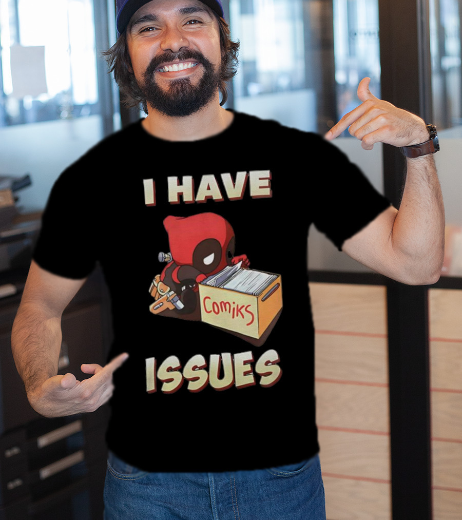 Deadpool I Have Issues Comiks T-Shirt