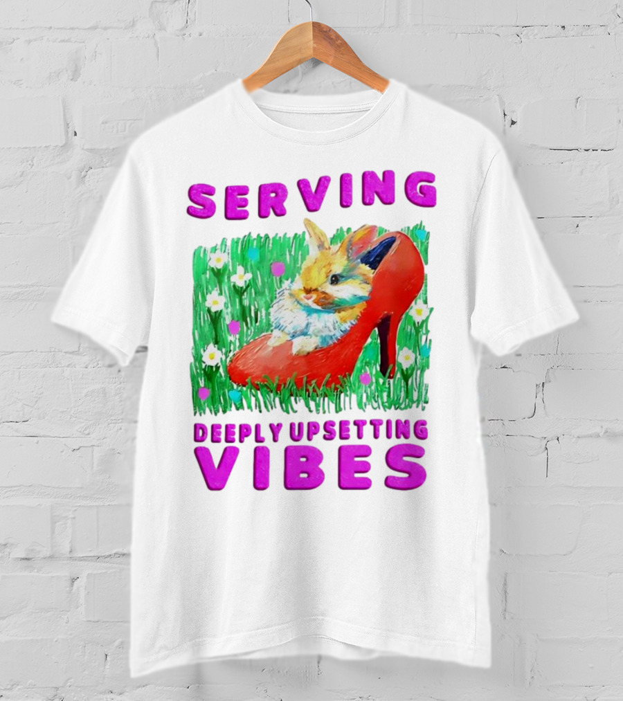 Serving Deeply Upsetting Vibes Bunny In Red High Heel With Flowers T-Shirt