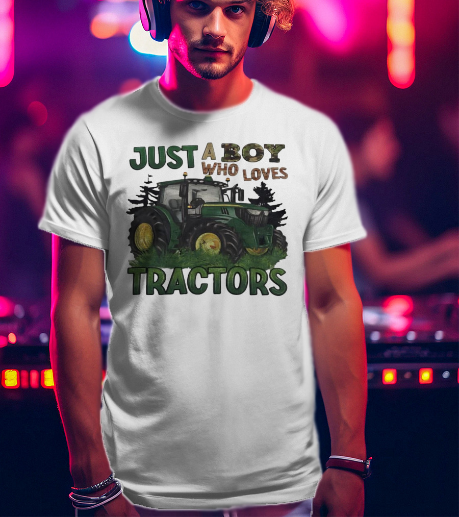 Just A Boy Who Loves Tractors With Green Farm Tractor Image T-Shirt