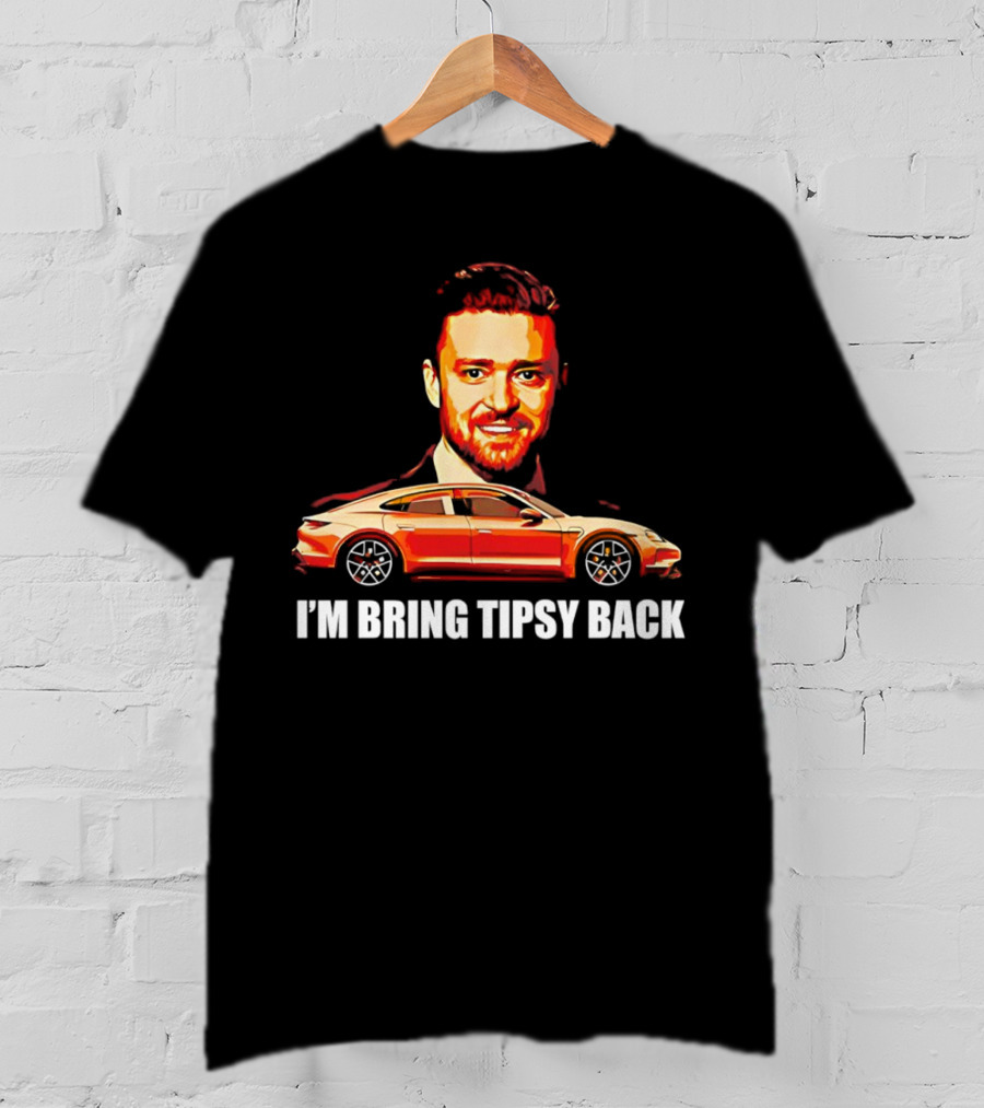 I'm Bring Tipsy Back Justin Timberlake Illustration Red Car T-Shirt