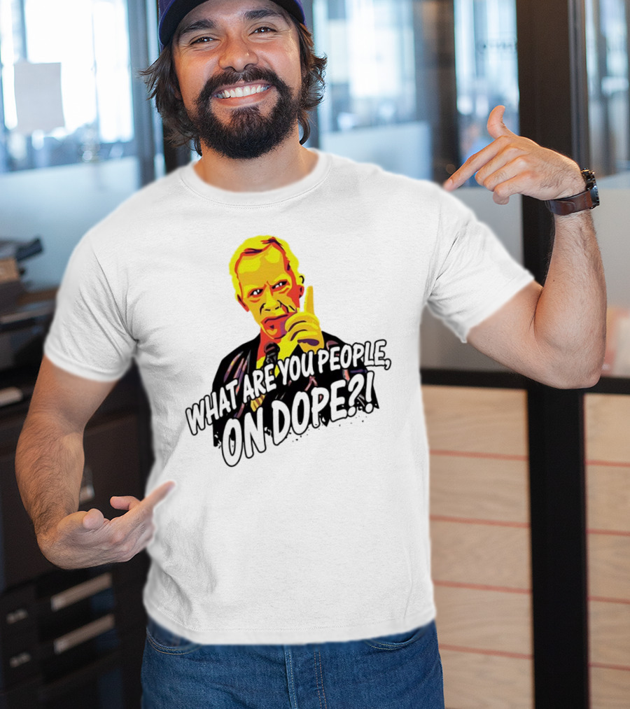 What Are You People On Dope Bold Pop Art Style Mr Hand T-Shirt