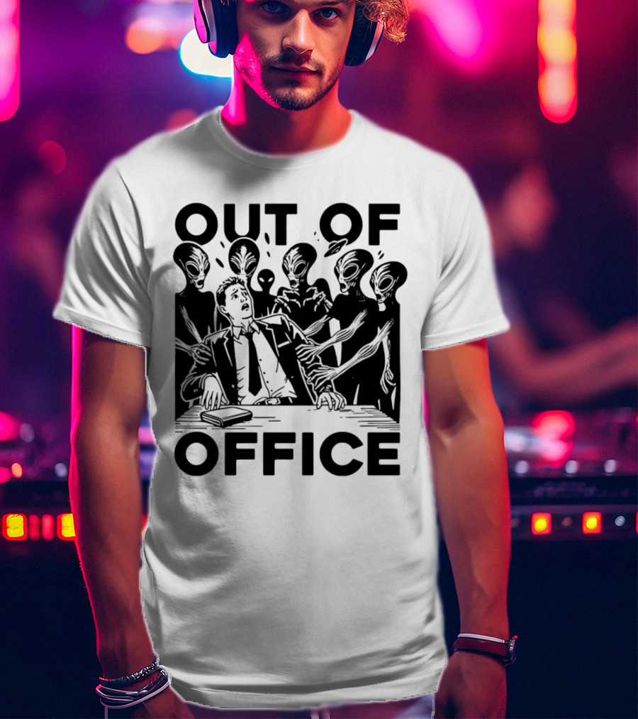 Out Of Office Surrounded By Aliens T-Shirt