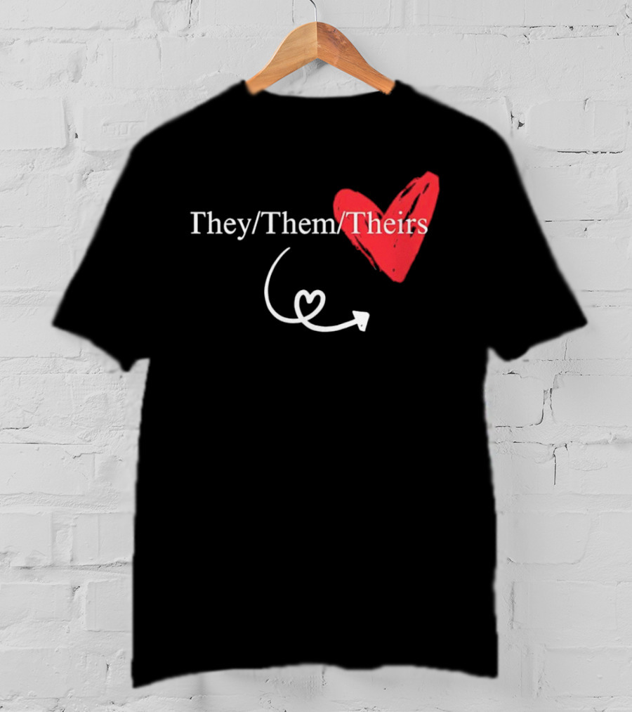 They Them Theirs Heart Design With Love Arrow T-Shirt