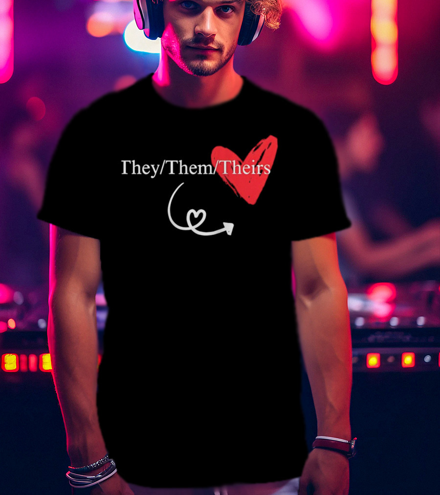 They Them Theirs Heart Design With Love Arrow T-Shirt