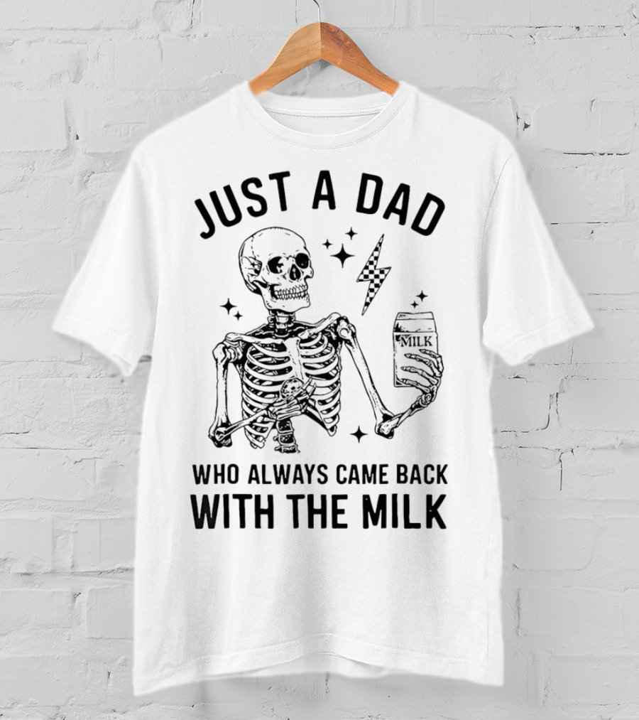 Skeleton Just A Dad Who Always Came Back With The Milk Lightning And Stars T-Shirt