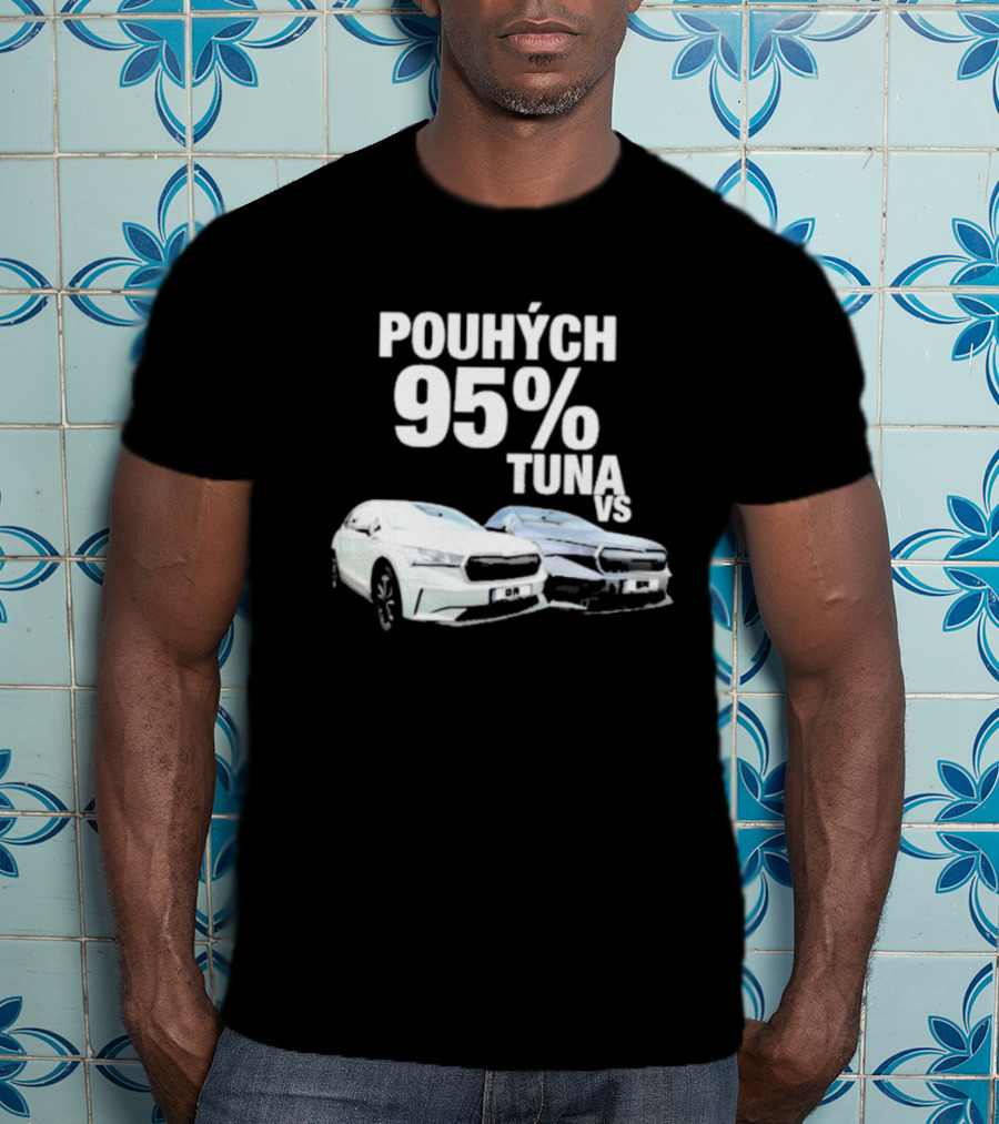 POUHÝCH 95% TUNA VS T-Shirt