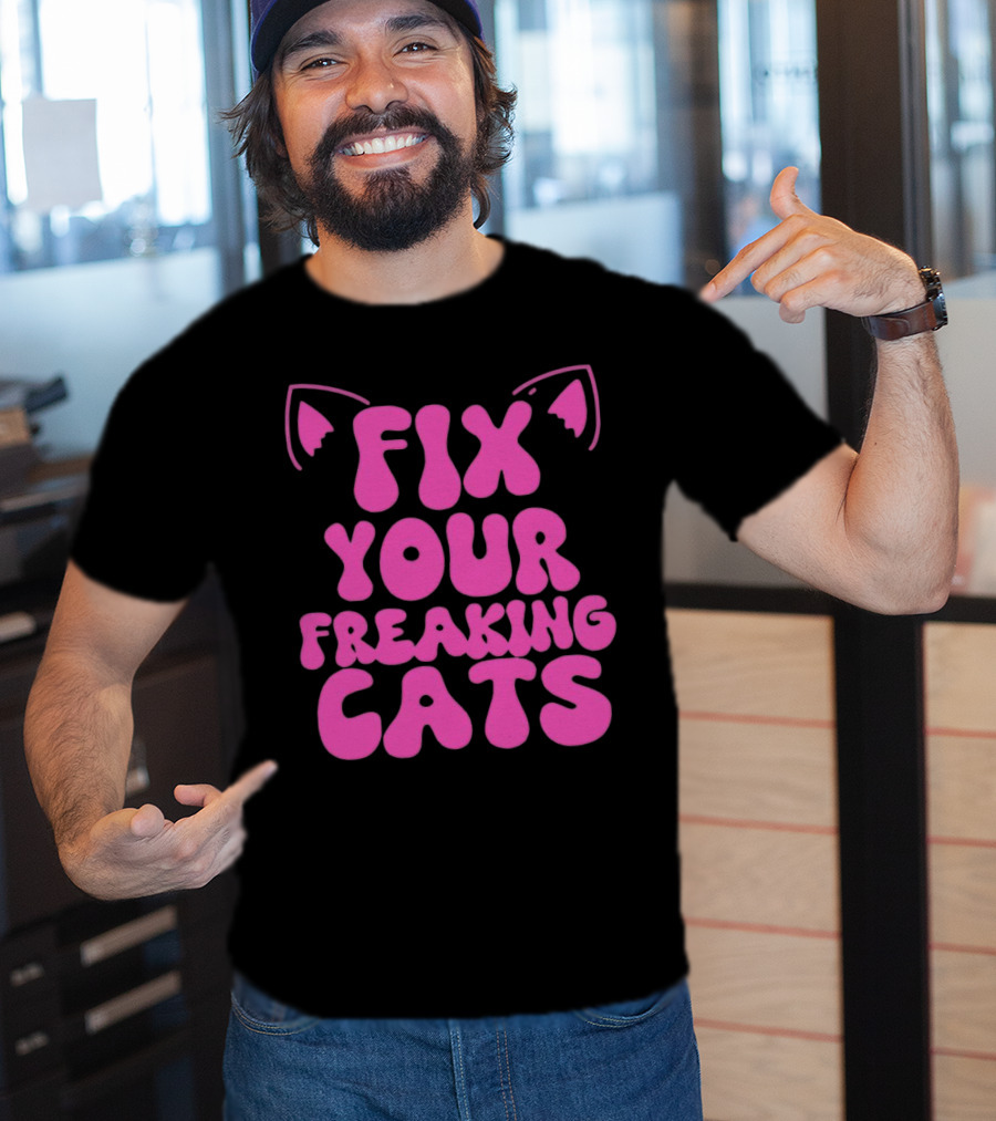 Fix Your Freaking Cats Pink Text With Cat Ears T-Shirt