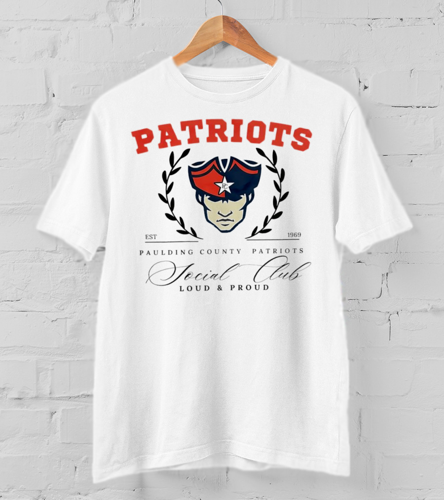 Patriots Paulding County Social Club Loud And Proud Est 1969 T-Shirt