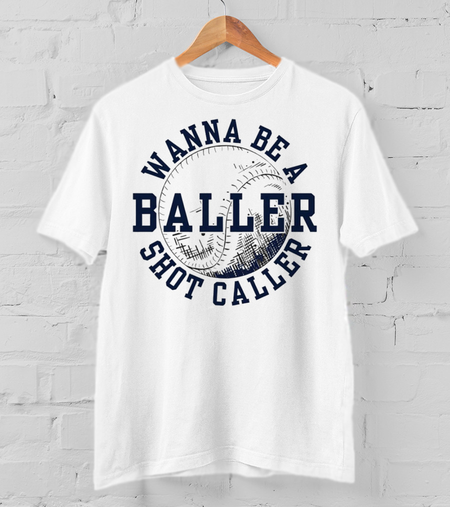 Wanna Be A Baller Shot Caller Vintage Baseball Theme Retro T-Shirt