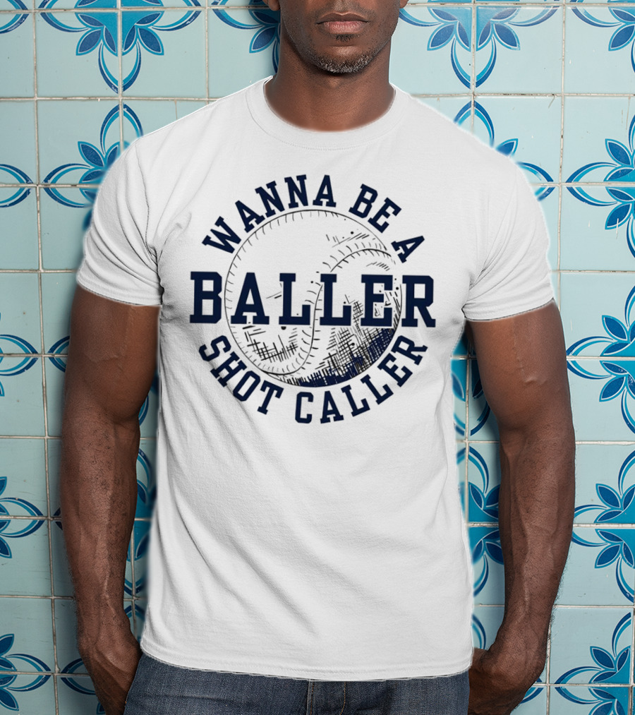 Wanna Be A Baller Shot Caller Vintage Baseball Theme Retro T-Shirt