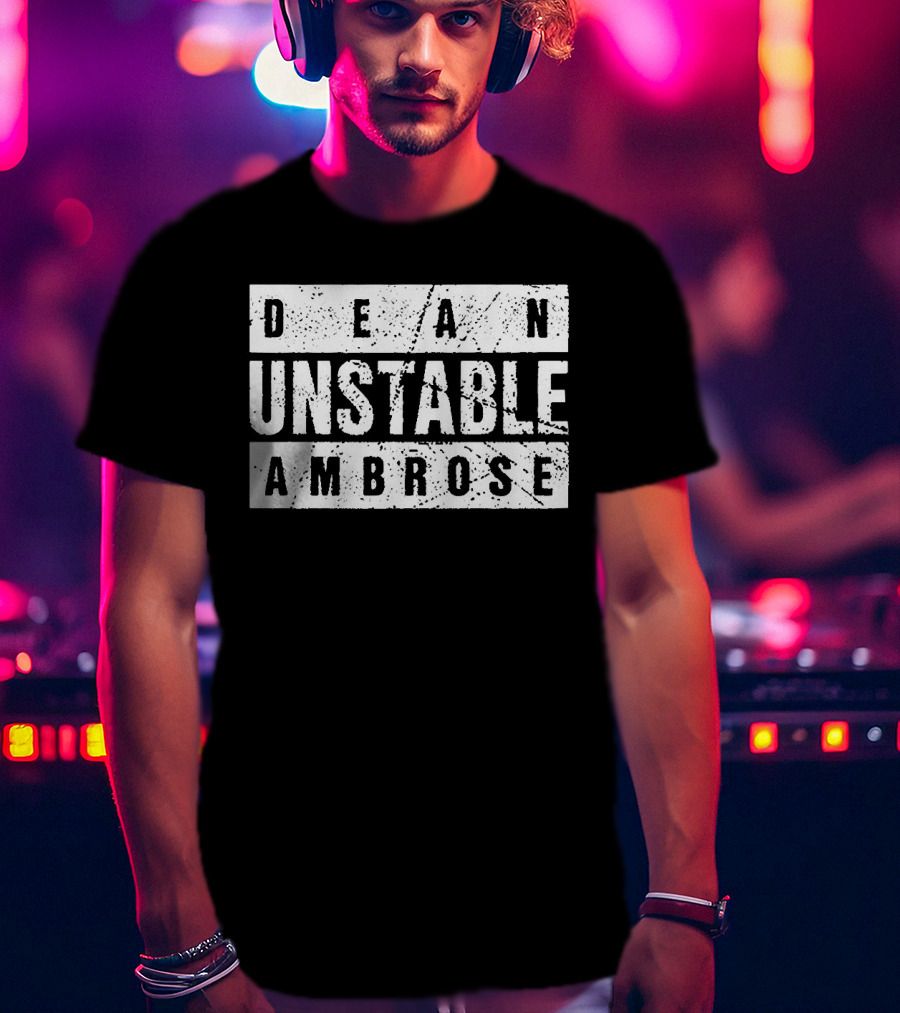 Dean Ambrose Unstable T-Shirt