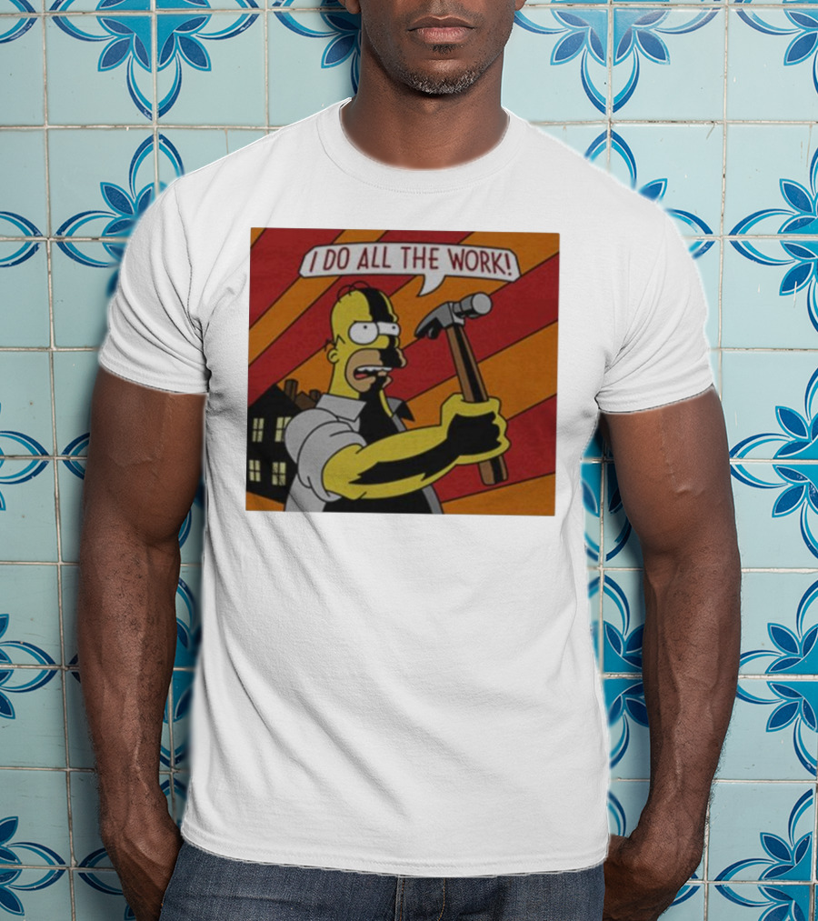 Homer Simpson I Do All The Work Hammer Comic T-Shirt