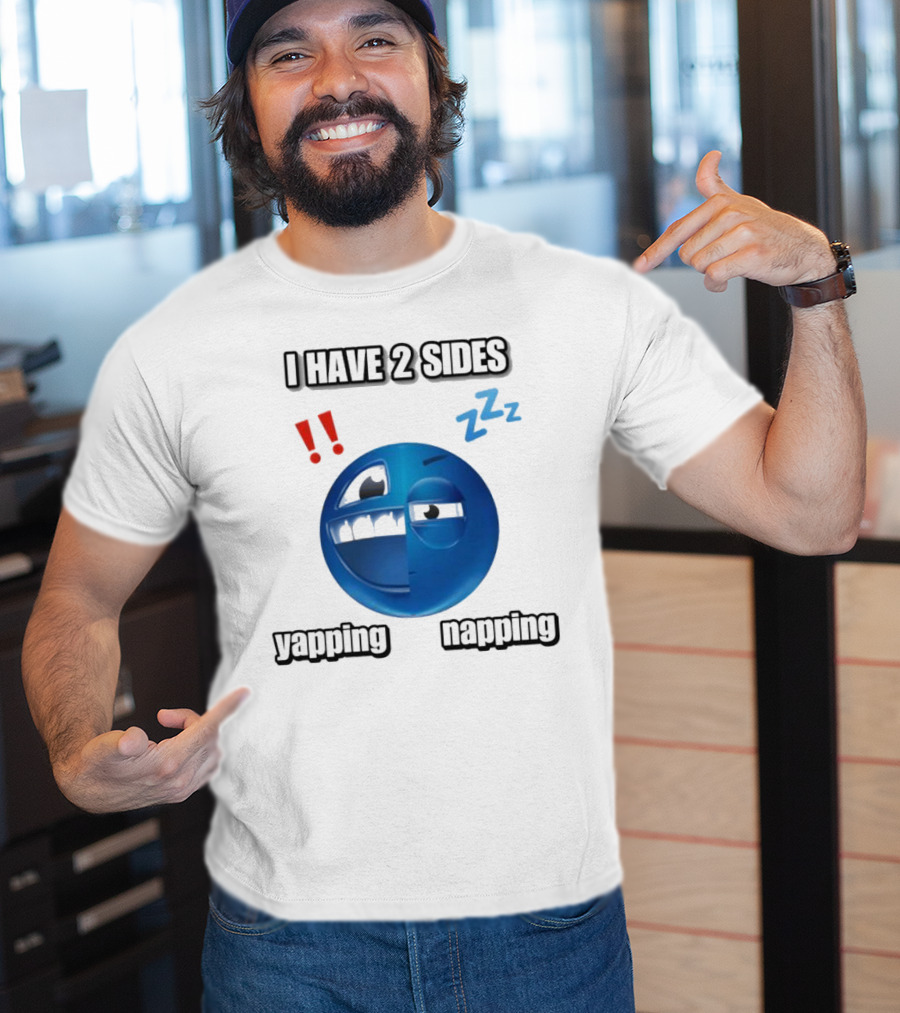 I Have 2 Sides Yapping And Napping Emoji Face With Exclamation And Sleep Symbols T-Shirt
