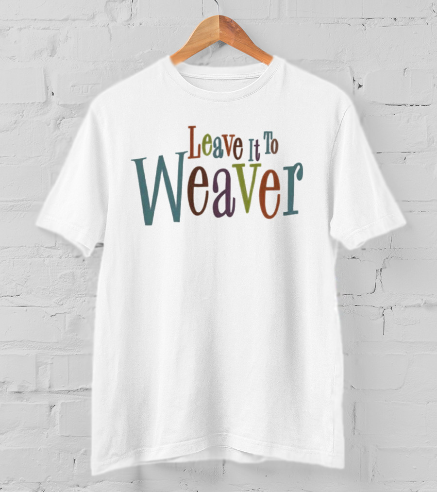 Leave It To Weaver Luke Weaver NY Yankees T-Shirt