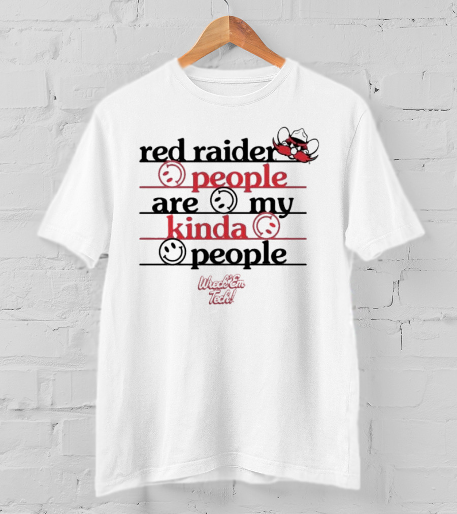 Texas Tech Red Raider Wreck 'Em Tech People Are My Kinda People T-Shirt