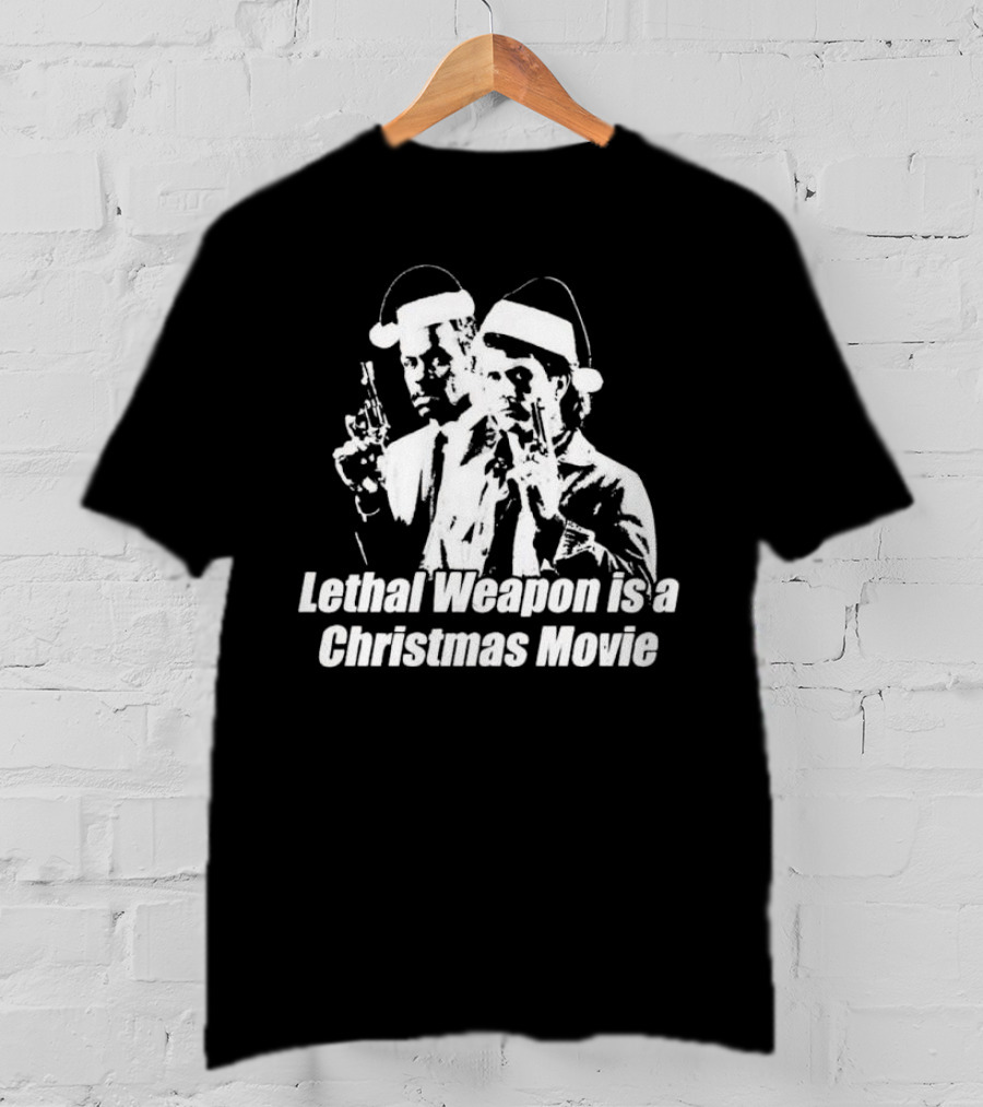 Lethal Weapon Is A Christmas Movie Guns Santa Hats T-Shirt