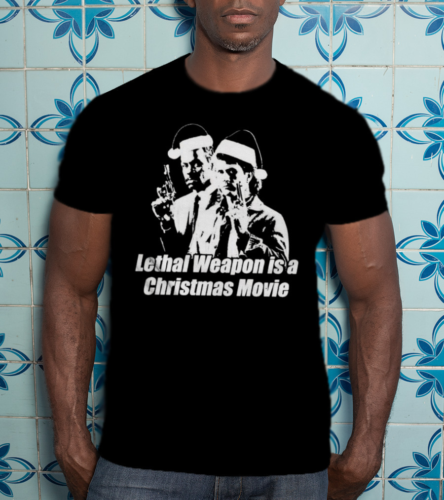 Lethal Weapon Is A Christmas Movie Guns Santa Hats T-Shirt