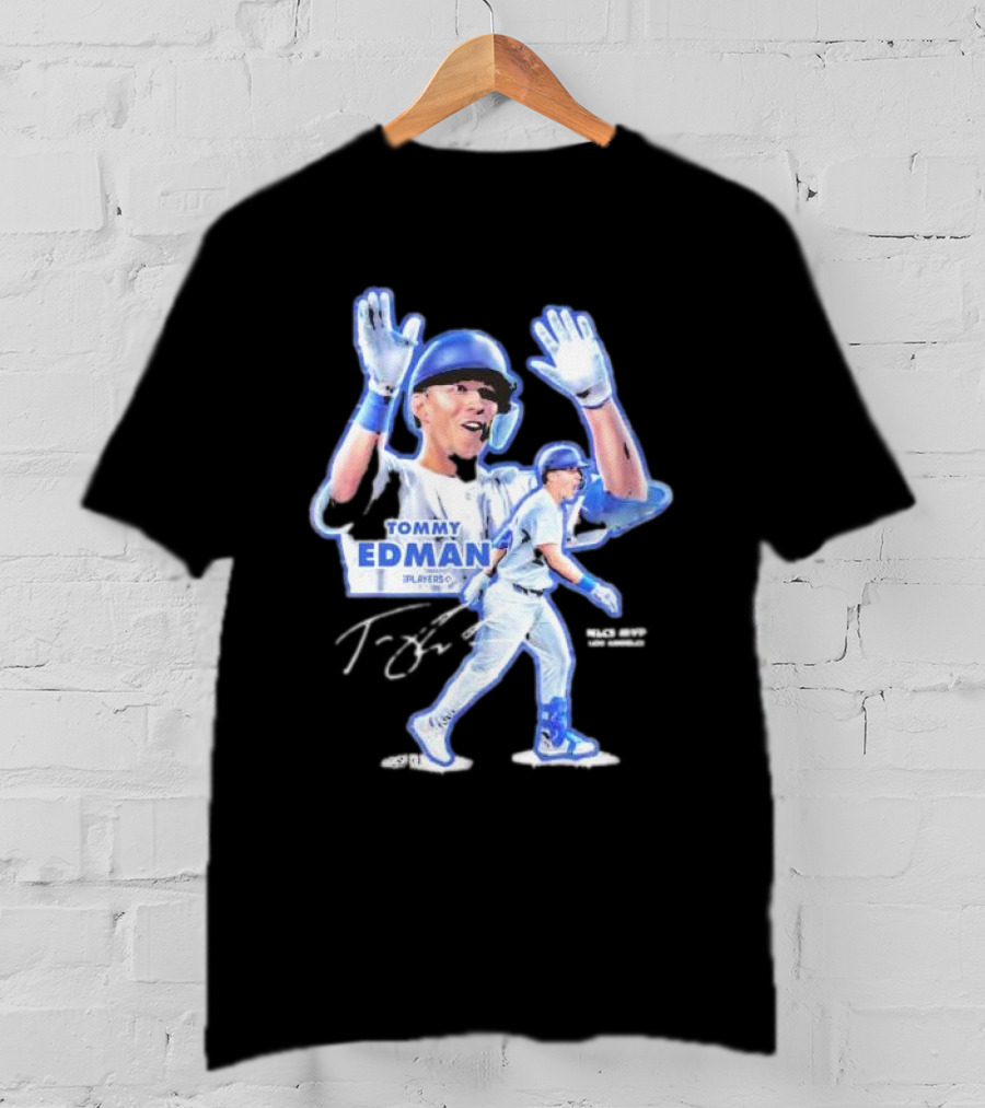Tommy Edman Player 60 NLCS MVP Los Angeles Dodgers Signature T-Shirt