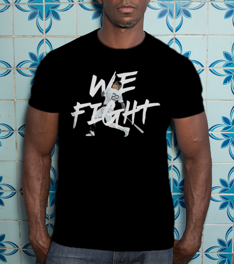 We Fight New York Yankees 22 T-Shirt