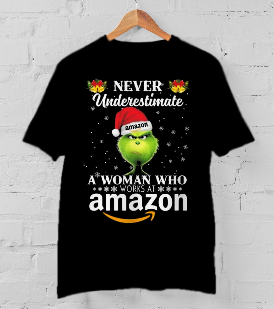 Never Underestimate A Woman Who Works At Amazon Grinch Christmas T-Shirt