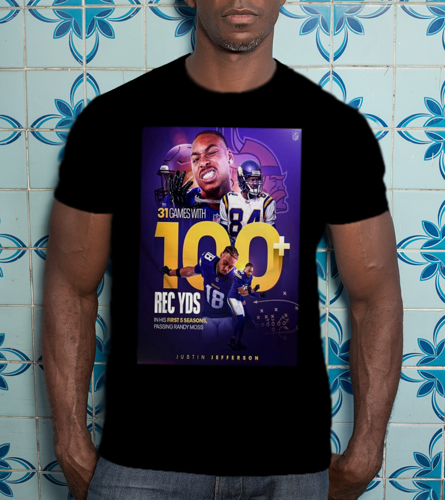 Justin Jefferson 31 Games 100+ Rec Yds First 5 Seasons Passing Randy Moss T-Shirt