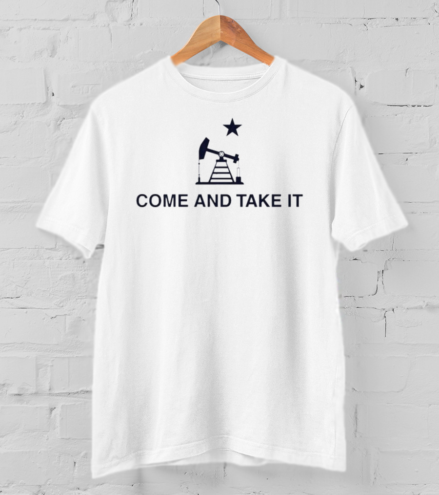 Come And Take It Oilfield Star Pumpjack T-Shirt