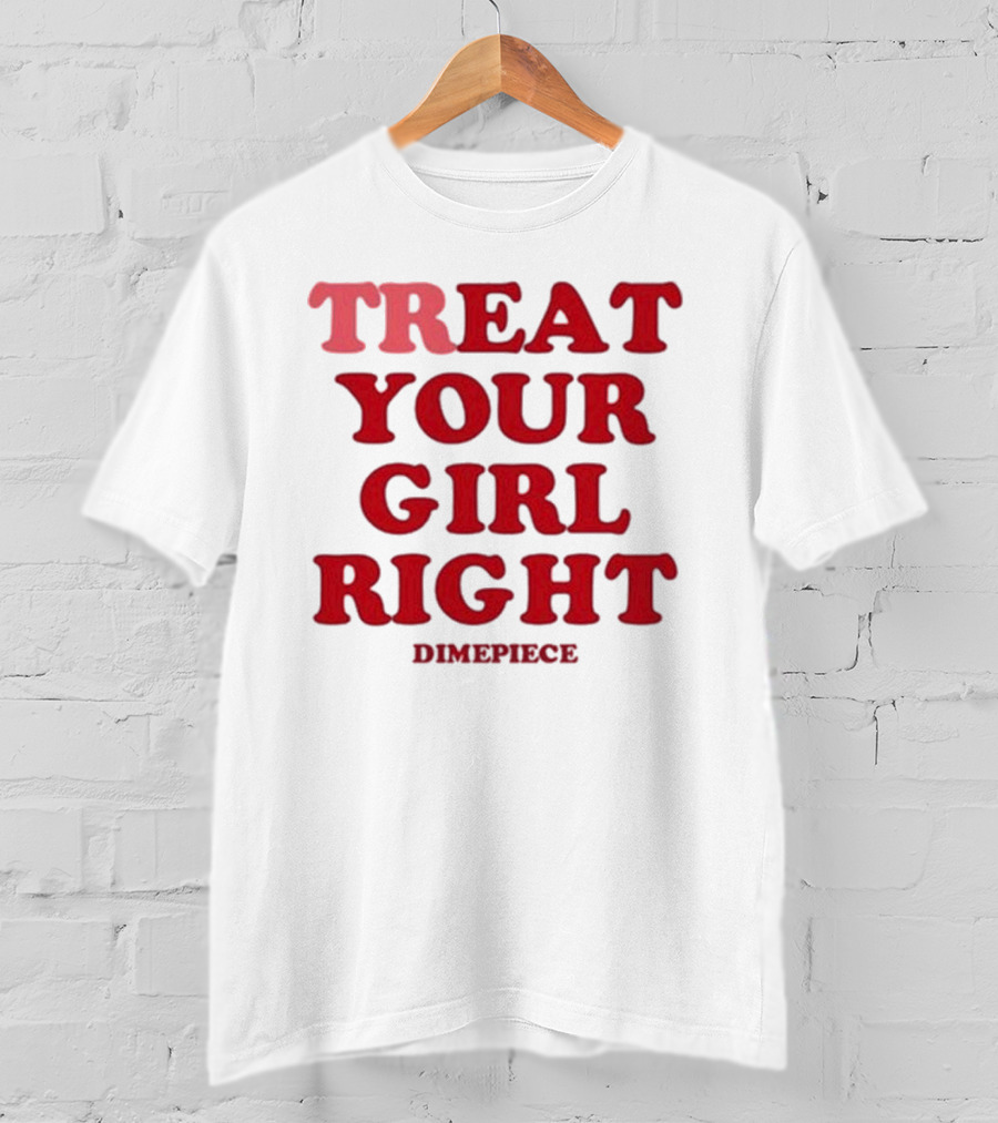 Treat Your Girl Right Dimepiece Statement Red T-Shirt