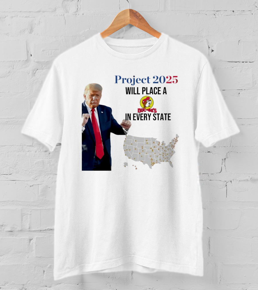 Project 2025 Will Place A Buc-ee's In Every State Map T-Shirt